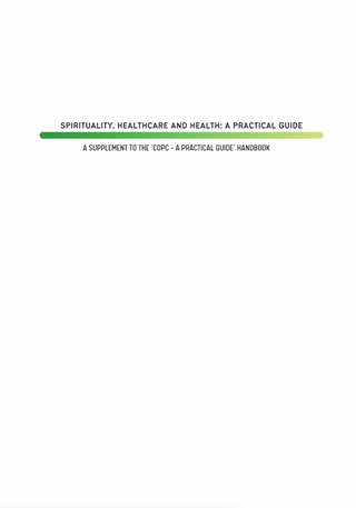 Spirituality, Healthcare and Health: A Practical Guide 